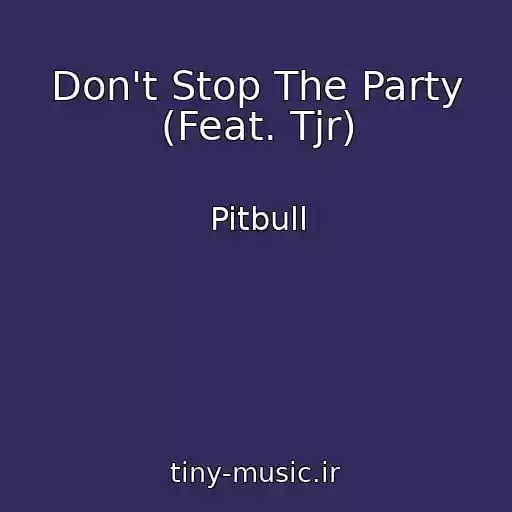 کاور آهنگ Don't Stop The Party (Feat. Tjr) از Pitbull