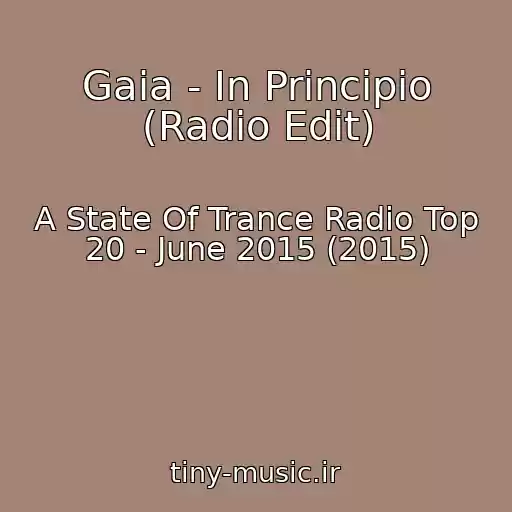 کاور آهنگ Gaia - In Principio (Radio Edit) از A State Of Trance Radio Top 20 - June 2015 (2015)