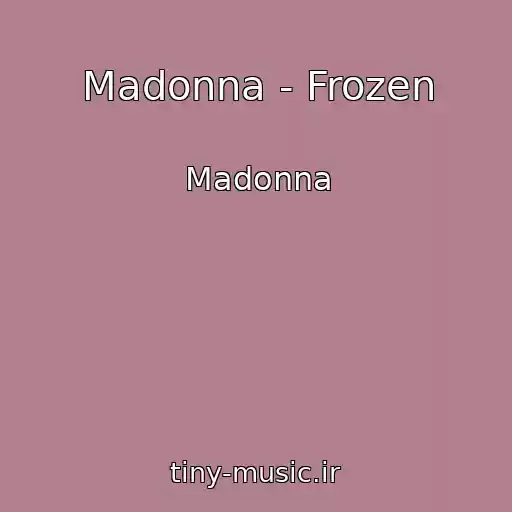 کاور آهنگ Madonna - Frozen از Madonna