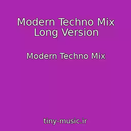 کاور آهنگ Modern Techno Mix Long Version از Modern Techno Mix