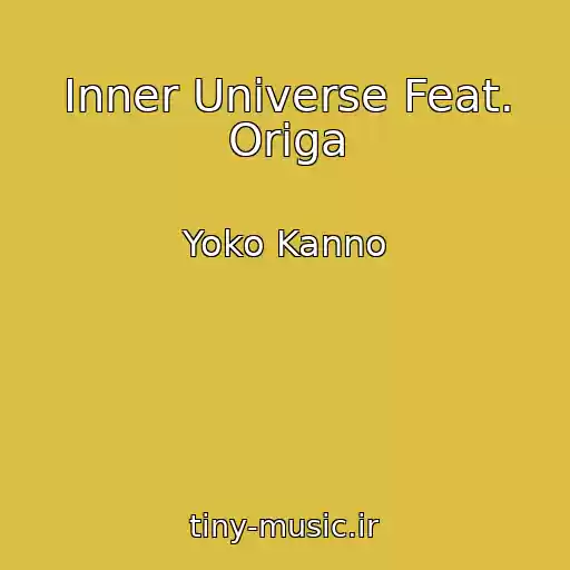 کاور آهنگ Inner Universe Feat. Origa از Yoko Kanno