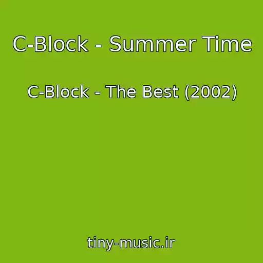 کاور آهنگ C-Block - Summer Time از C-Block - The Best (2002)