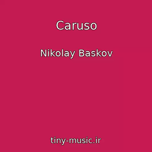 کاور آهنگ Caruso از Nikolay Baskov