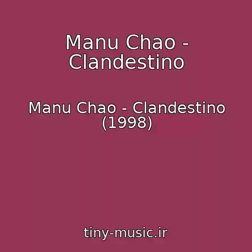 کاور آهنگ Manu Chao - Clandestino از Manu Chao - Clandestino (1998)