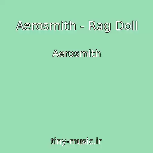 کاور آهنگ Aerosmith - Rag Doll از Aerosmith