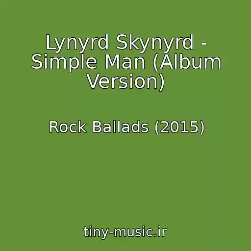 کاور آهنگ Lynyrd Skynyrd - Simple Man (Album Version) از Rock Ballads (2015)
