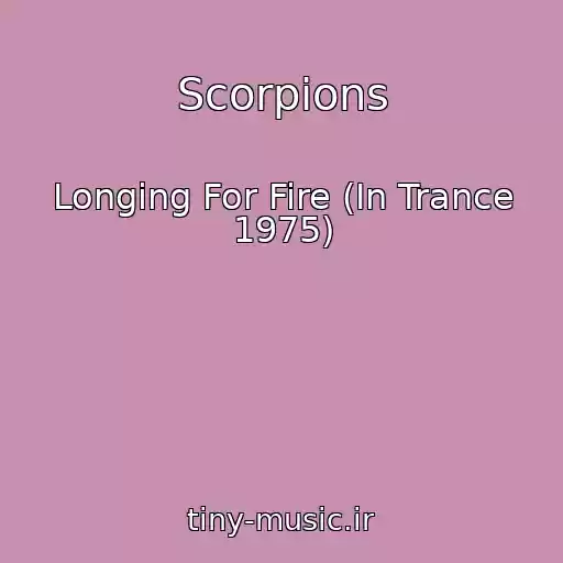 کاور آهنگ Scorpions از Longing For Fire (In Trance 1975)
