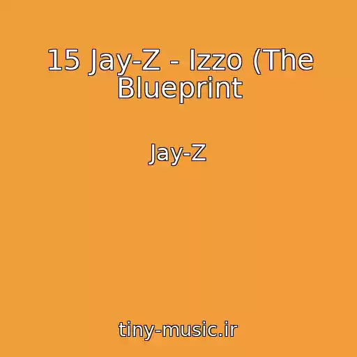 کاور آهنگ 15 Jay-Z - Izzo (The Blueprint از Jay-Z