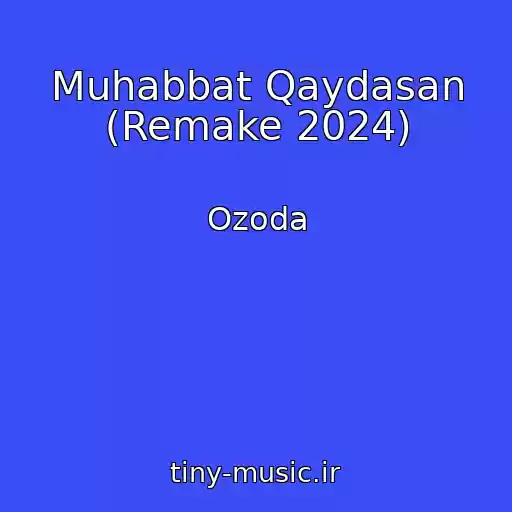کاور آهنگ Muhabbat Qaydasan (Remake 2024) از Ozoda