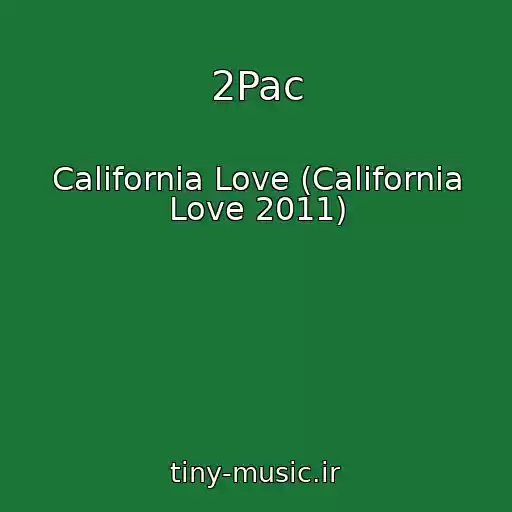 کاور آهنگ 2Pac از California Love (California Love 2011)