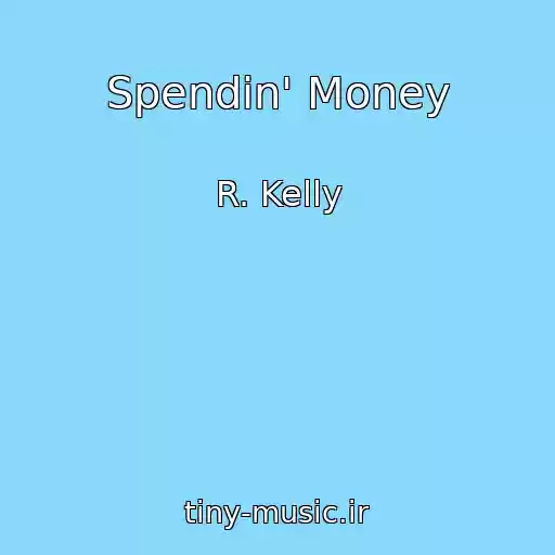 کاور آهنگ Spendin' Money از R. Kelly