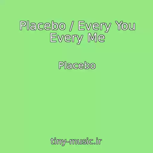 کاور آهنگ Placebo / Every You Every Me از Placebo
