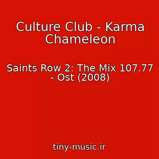 کاور آهنگ Culture Club - Karma Chameleon از Saints Row 2: The Mix 107.77 - Ost (2008)