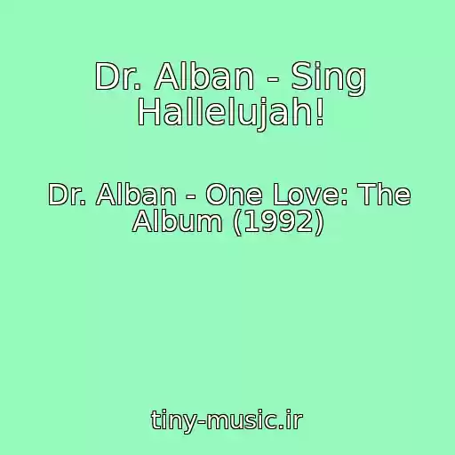 کاور آهنگ Dr. Alban - Sing Hallelujah! از Dr. Alban - One Love: The Album (1992)