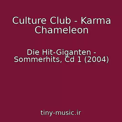 کاور آهنگ Culture Club - Karma Chameleon از Die Hit-Giganten - Sommerhits, Cd 1 (2004)