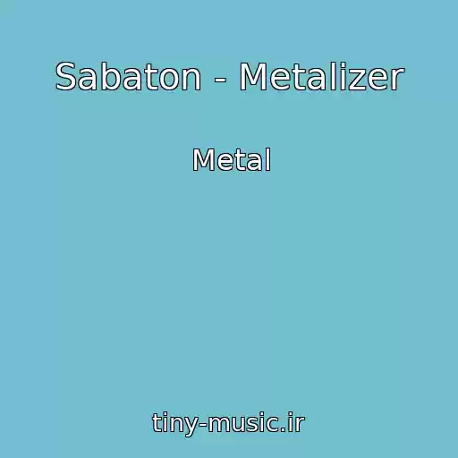 کاور آهنگ Sabaton - Metalizer از Metal