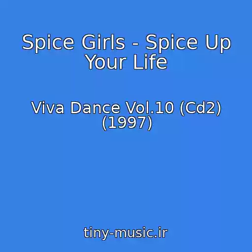 کاور آهنگ Spice Girls - Spice Up Your Life از Viva Dance Vol.10 (Cd2) (1997)
