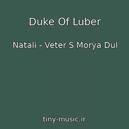 کاور آهنگ Duke Of Luber از Natali - Veter S Morya Dul