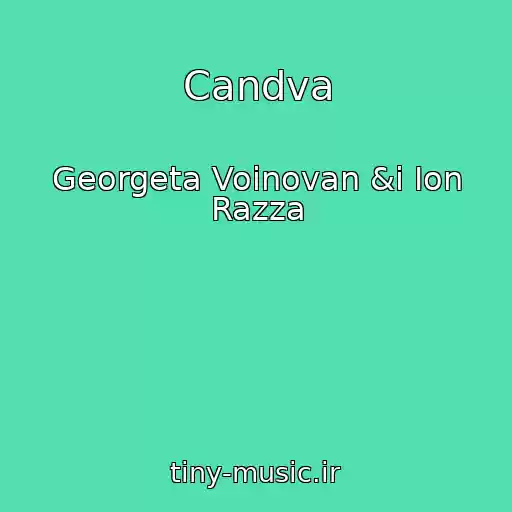 کاور آهنگ Candva از Georgeta Voinovan &i Ion Razza
