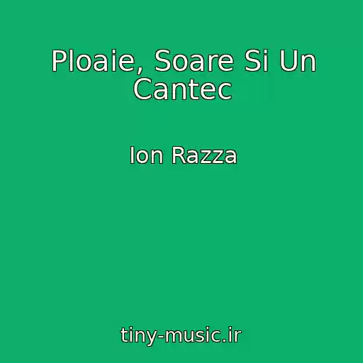 کاور آهنگ Ploaie, Soare Si Un Cantec از Ion Razza