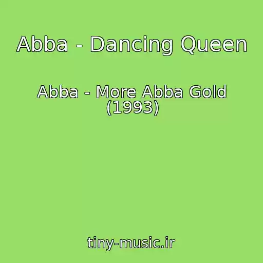 کاور آهنگ Abba - Dancing Queen از Abba - More Abba Gold (1993)