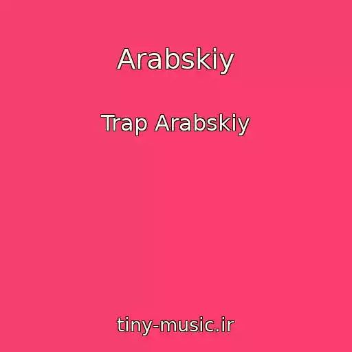 کاور آهنگ Arabskiy از Trap Arabskiy
