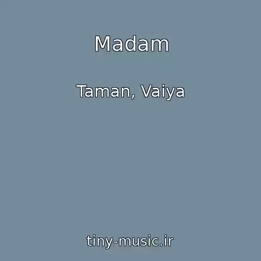 کاور آهنگ Madam از Taman, Vaiya