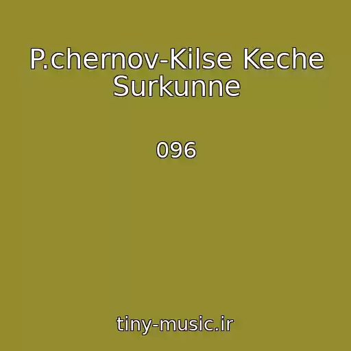 کاور آهنگ P.chernov-Kilse Keche Surkunne از 096