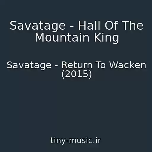 کاور آهنگ Savatage - Hall Of The Mountain King از Savatage - Return To Wacken (2015)