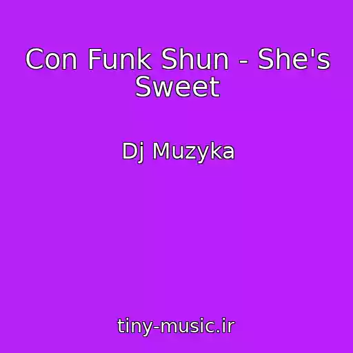 کاور آهنگ Con Funk Shun - She's Sweet از Dj Muzyka