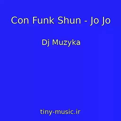 کاور آهنگ Con Funk Shun - Jo Jo از Dj Muzyka