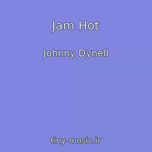 کاور آهنگ Jam Hot از Johnny Dynell