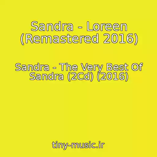 کاور آهنگ Sandra - Loreen (Remastered 2016) از Sandra - The Very Best Of Sandra (2Cd) (2016)