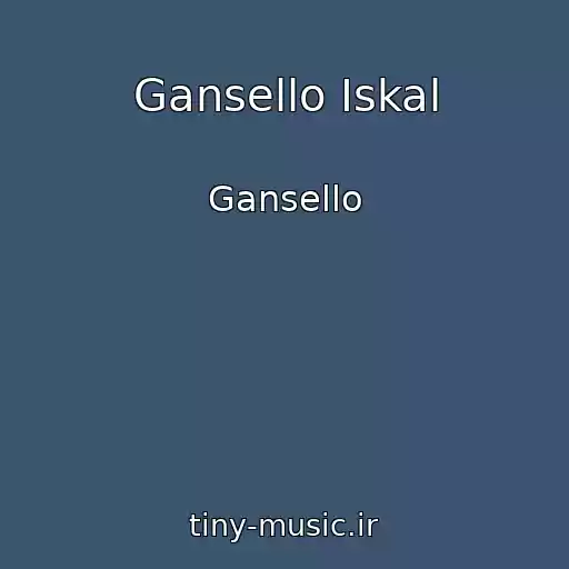 کاور آهنگ Gansello Iskal از Gansello