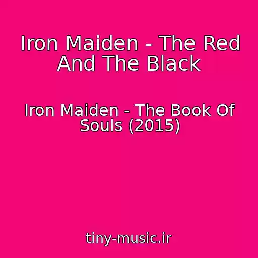 کاور آهنگ Iron Maiden - The Red And The Black از Iron Maiden - The Book Of Souls (2015)