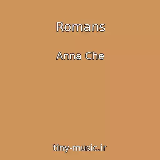 کاور آهنگ Romans از Anna Che