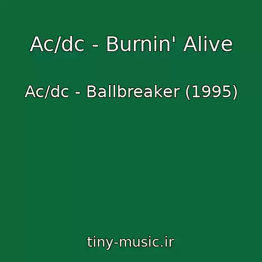 کاور آهنگ Ac/dc - Burnin' Alive از Ac/dc - Ballbreaker (1995)