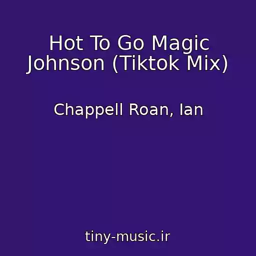 کاور آهنگ Hot To Go Magic Johnson (Tiktok Mix) از Chappell Roan, Ian