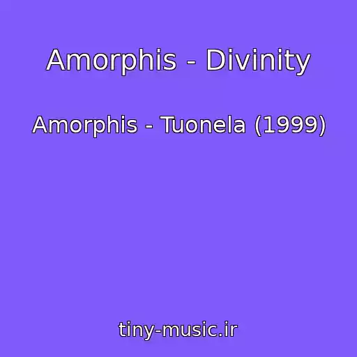 کاور آهنگ Amorphis - Divinity از Amorphis - Tuonela (1999)
