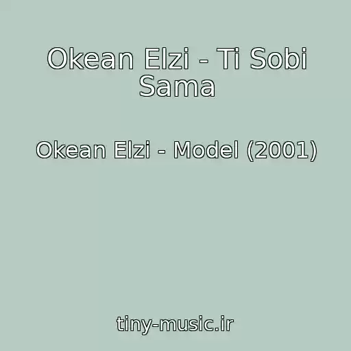 کاور آهنگ Okean Elzi - Ti Sobі Sama از Okean Elzi - Model (2001)
