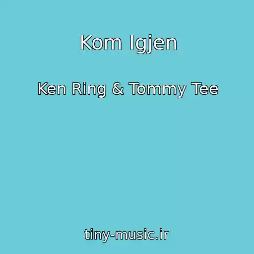 کاور آهنگ Kom Igjen از Ken Ring & Tommy Tee