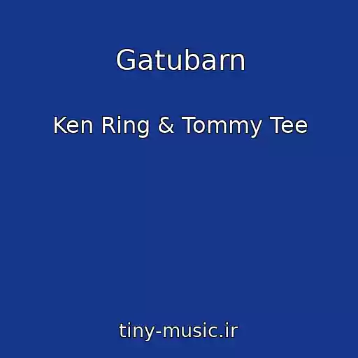 کاور آهنگ Gatubarn از Ken Ring & Tommy Tee