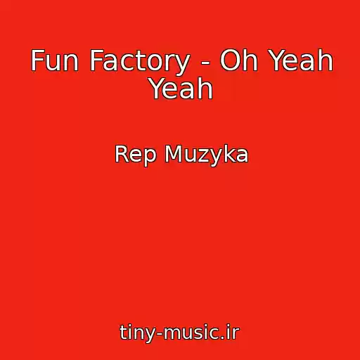 کاور آهنگ Fun Factory - Oh Yeah Yeah از Rep Muzyka
