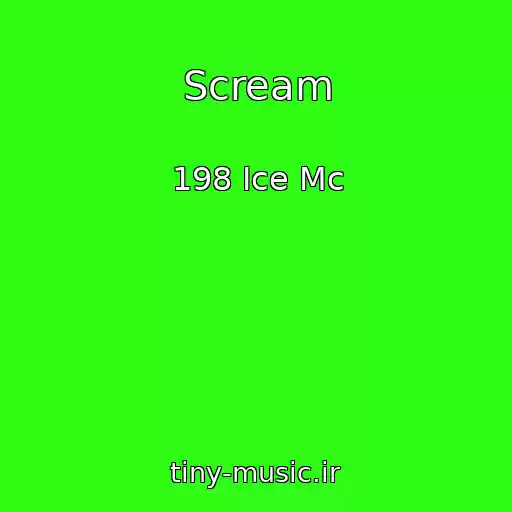 کاور آهنگ Scream از 198 Ice Mc