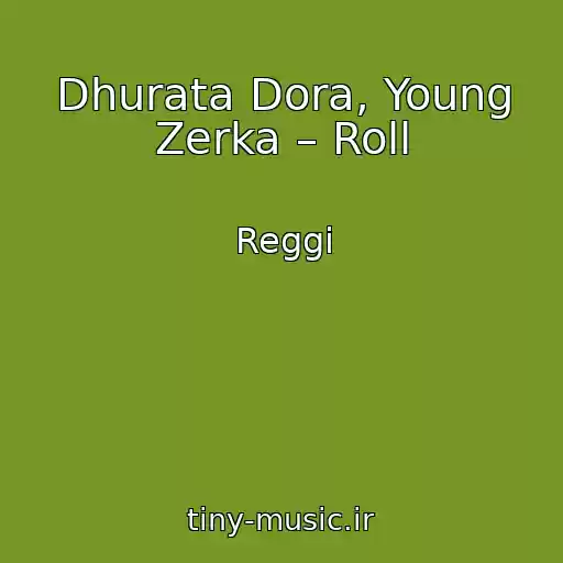 کاور آهنگ Dhurata Dora, Young Zerka – Roll از Reggi