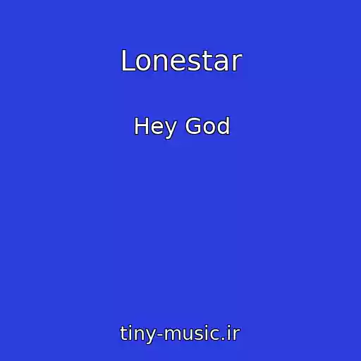 کاور آهنگ Lonestar از Hey God