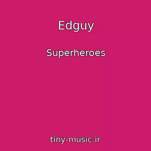 کاور آهنگ Edguy از Superheroes