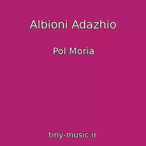 کاور آهنگ Albioni Adazhio از Pol Moria