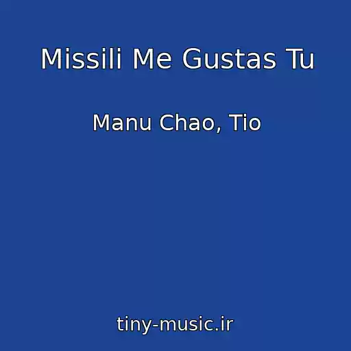 کاور آهنگ Missili Me Gustas Tu از Manu Chao, Tio