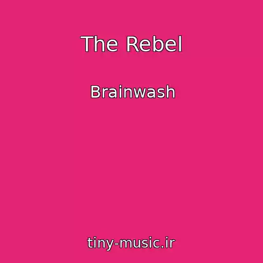کاور آهنگ The Rebel از Brainwash